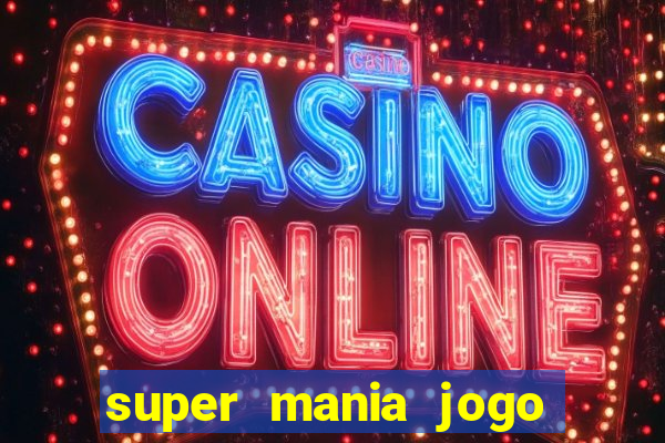 super mania jogo do bicho